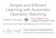 Simple and Efï¬cient Learning with Automatic Operation Decisions a=1 a=1 a=2. ... of Static Graphs ... â€¢ Variably Lengthed RNN, RNN w/ character embeddings, tree LSTM, dependency