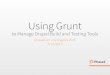 Using Grunt with Drupal 1024x768 Grunt...Using Grunt to Manage Drupal Build and Testing Tools DrupalCon Los Angeles 2015 5/13/2015