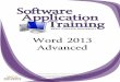 2010 Advanced Word Microsoft Word 2013 Advanced · PDF fileWord 2013 Advanced 2 ... course enables proficient users of Microsoft Word to gain a more ... in Office 2010 and has made