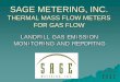 THERMAL MASS FLOW METERS FOR GAS FLOW ... LFG for Carbon Offset Projects through Methane destruction Comply with LFG Project Protocol CAR 4.0 Why Thermal Mass Flow Meters? Thermal