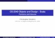 CS 2340 Objects and Design - Scala - Functions and …simpkins/teaching/gatech/cs2340/slides/scala/... · CS 2340 Objects and Design - Scala Functions and Closures Christopher Simpkins