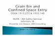Grain Bin andGrain Bin and Confined Sppyace Entry · PDF fileGrain Bin andGrain Bin and Confined Sppyace Entry ... Must be familiar with facility design and operation. ... and exit
