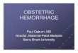 Obstetric Hemorrhage - Paul Ogburn, MD - PowerPoint ... Flow Sheet for inter- ... Obstetric Hemorrhage - Paul Ogburn, MD - PowerPoint ... pregnancy, labor and delivery, intrapartum
