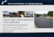 TxDOT High Performance Thin Overlays Text TXDOT HIGH PERFORMANCE THIN OVERLAYS Western Association of State Highways and ... –Tandem dual rollers close to the paver –No pneumatics