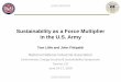 Sustainability as a Force Multiplier in the U.S. Armye2s2.ndia.org/pastmeetings/2010/tracks/documents/9870.pdf · Sustainability as a Force Multiplier ... waste Reduce fossil fuel