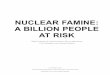 NUCLEAR FAMINE: A BILLION PEOPLE AT  · PDF fileNUCLEAR FAMINE: A BILLION PEOPLE AT RISK Global Impacts of Limited Nuclear War on Agriculture, Food Supplies, and Human Nutrition