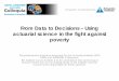 From Data to Decisions – Using actuarial science in the ... · PDF fileFrom Data to Decisions – Using actuarial science in the fight against ... in 4 northern counties in Kenya