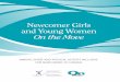 Newcomer Girls and Young Women On the Move - · PDF fileJ City of Surrey, British Columbia ... newcomer girls and young women ... Host organizations were recruited through a Call for