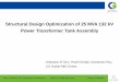 Structural Design Optimization of 25 MVA 132 kV Power Transformer Tank · PDF fileStructural Design Optimization of 25 MVA 132 kV Power Transformer Tank Assembly - Shantanu R Torvi,