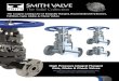 SMITH VALVE The Solid Collection High Pressure Integral Flanged Gate, Globe Check Valves Flanged End Class 1500 (ASME B16.34/API 602) Flanged End Class 2500 (ASME B16.34) The Longest