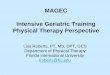 MAGEC Intensive Geriatric Training Physical … Geriatric Training Physical Therapy Perspective ... Case Study – Mr. Pereza (Age ... MAGEC Intensive Geriatric Training Physical Therapy