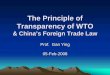 The Principle of Transparency of WTO & Its Relations … Principle of Transparency of WTO ... • developing and administering import and export ... • Regulated by Law on Inspection