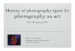 History of photography (part 3): photography as art · PDF fileHistory of photography (part 3): photography as art ... History of photography (part 3): photography as art Marc Scheimpßug