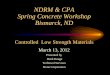 NDRM & CPA Spring Concrete Workshop Bismarck, ND CPA Spring Concrete Worksh… · NDRM & CPA Spring Concrete Workshop Bismarck, ND ... 3 Day 7 Day 28 day 56 Day 3 Day 7 Day 56 day