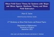 Mean Field Game Theory for Systems with Major and … Field Game Theory for Systems with Major and Minor Agents: Nonlinear Theory and Mean Field Estimation Peter E. Caines McGill University,