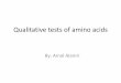 Qualitative tests of amino acids - KSU Facultyfac.ksu.edu.sa/.../files/Qualitative_tests_of_amino_acids_Lab_1.pdf · Qualitative tests of amino acids 1.Solubility test: 2. ... free