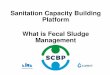 What is FSM - National Institute of Urban Affairs is FSM.pdf · Exposure visit and FSM workshop in Bangalore NIUA and Partners will work with the city on FSM Strategy followed by