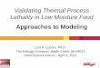 Validating Thermal Process Lethality in Low Moisture · PDF fileValidating Thermal Process Lethality in Low ... Swept surface kettle Milk chocolate Barille & Cone ... F Time in minutes