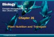 Plant Nutrition and Transport - Accountax School of …accountax.us/Secondary Education Biology Chapter 26 Plant...© Cengage Learning 2015 Properties of Soil •Carbon, oxygen, and