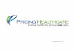 Pricing Healthcare Pitch Deck - Global Health Care,  · PDF filePricing Healthcare Pitch Deck Author: Randy Cox Created Date: 12/1/2013 9:50:05 PM