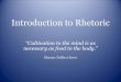 Introduction to Rhetoricmrsmitchellsaplanguage.weebly.com/uploads/5/9/1/2/59122629/lincoln... · Introduction to Rhetoric ... available means of persuasion” ... Using rhetoric,