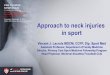 Approach to neck injuries in sport - McGill University · PDF fileApproach to neck injuries in sport Vincent J. Lacroix MDCM, CCFP, ... myelography) The stenosis is ... Slide 1 Author: