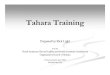 TaharaTahara Training Training - · PDF fileTaharaTahara Training Training ... work anonymously within the community performing Tahara rituals ... physical and spiritual washing of