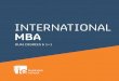 INTerNaTIONal MBA - IE - Reinventing Higher Education + MasTer Of advNced MaNageMeNT. Ie-Yale IE BUSINESS SCHOOL International MBA To apply you must submit the online application along