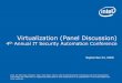 Virtualization (Panel Discussion) - NVD - Home (Panel Discussion) 4th Annual IT Security Automation Conference September 24, 2008 Intel, the Intel logo, Pentium, Xeon, Intel Xeon,