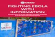 FIGHTING EBOLA WITH INFORMATION · PDF file1 FIGHTING EBOLA WITH INFORMATION Learning from the Use of Data, Information, and Digital Technologies in the West Africa Ebola Outbreak