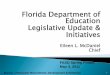 Florida Department of Education Legislative Update ... · PDF fileFlorida Department of Education Legislative Update & Initiatives Eileen L ... FASD Spring Forum May 3, 2011. 2 