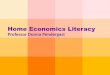 Professor Donna Pendergast - · PDF fileUsing the Home Economics Literacy Model to inform Best Practices 1. A clear and common focus 2. High standards and expectations 3. Strong leadership