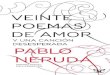 Libro proporcionado por el equipo - Leer Libros Onlinedescargar.lelibros.org/Pablo Neruda/Veinte Poemas de Amor y una...Poema 1 Cuerpo de mujer, blancas colinas, ... mi soledad que