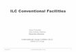 ILC Conventional Facilities - ILC Agenda (Indico) · PDF fileILC Conventional Facilities Victor R ... Detectors Installation Surface Gantry Crane ... • Adjust the total beam-line