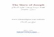 The Story of Joseph - · PDF fileThe Story of Joseph ... Webber production of Joseph and the Amazing Technicolor Dreamcoat, and the same Prophet Joseph known in Christian and Jewish
