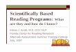 Scientifically Based Reading Programs: What are they fcrr.org/science/pdf/arndt/AA_Summer_Institute_July_202007-07-19Scientifically Based Reading Programs: What are they and how do