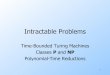 Intractable Problems - University of California, Irvinegoodrich/teach/cs162/notes/pnp1.pdfIntractable Problems ... into two sets with equal sums? ... running time is only polynomial