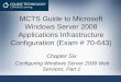 MCTS Guide to Microsoft Windows Server 2008 …faculty.olympic.edu/kblackwell/docs/cmptr297/PowerPoint/...MCTS Guide to Microsoft Windows Server 2008 Applications Infrastructure Configuration