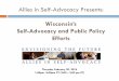 Wisconsin’s Self-Advocacy and Public Policy Efforts and Public Policy Efforts Thursday February 20, ... Setting new (higher) ... Cutting Edge Program . BPDD
