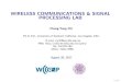 WIRELESS COMMUNICATIONS & SIGNAL PROCESSING · PDF fileWIRELESS COMMUNICATIONS & SIGNAL PROCESSING LAB ... Massive MIMO and millimeter wave communications. ... Non-negative blind source