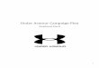Under Armour Campaign Plan - Droprmedia.dropr.com/pdf/DnwZgaT9LrFZIwxNcv0g6tZ9yE6T… ·  · 2015-12-16high reach of 80. Because it is a new campaign, we value ... 2,500 retail stores