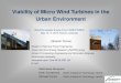 Viability of Micro Wind Turbines in the Urban Environment · PDF fileWECS (including micro wind turbines) include: – Initial cost per kW generated – Maintenance costs ... – Initial