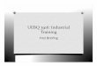 UEBQ 3916: Industrial Training - Universiti Tunku Abdul … Training Briefing 2012.pdf · O CIDB Green Card O Letters of ... What is Industrial Training? ... Industrial Placement