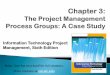 Information Technology Project Management, Sixth · PDF fileInformation Technology Project Management, Sixth Edition . ... This case study provides an example of what’s involved