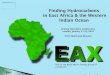 Finding Hydrocarbons in East Africa & the Western Indian · PDF fileFinding Hydrocarbons in East Africa & the Western ... BVI East African ... Why East Africa & the Western Indian
