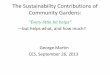 “Every little bit helps” - surrey.ac.uk Martin Presentation.pdf · The Sustainability Contributions of Community Gardens: “Every little bit helps” —but helps what, and how