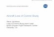 Aircraft Loss of Control Study - NASA · PDF fileAbstract Loss of control has become the leading cause of jet fatalities worldwide. Aside from their frequency of occurrence, accidents