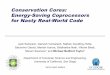Conservation Cores: Energy-Saving Coprocessors for …mbtaylor/papers/LCTES_2011_Final.pdf · Conservation Cores: Energy-Saving Coprocessors ... – "Turbo Mode" ... C-cores start