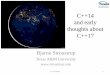 Early thoughts about C++14 and C++17+14TAMU.pdf · C++14 and early thoughts about C++17 Bjarne Stroustrup Texas A&M University .  . C++14 TAMU 1