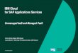 IBM Cloud for SAP Applications Services Cloud for SAP Applications Services ... (SAP Basis) Development ... SAP Hybris Marketing *Old releases must be supported by SAP